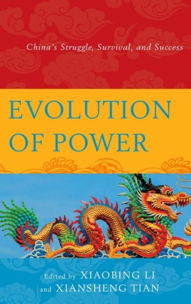 Cover for Xiaobing Li · Evolution of Power: China's Struggle, Survival, and Success (Gebundenes Buch) (2013)