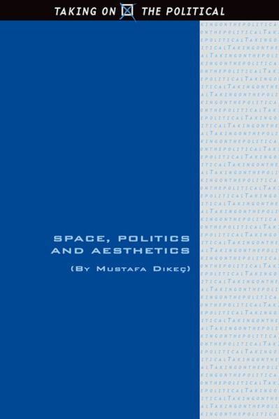 Cover for Mustafa Dikec · Space, Politics and Aesthetics (Hardcover Book) (2015)