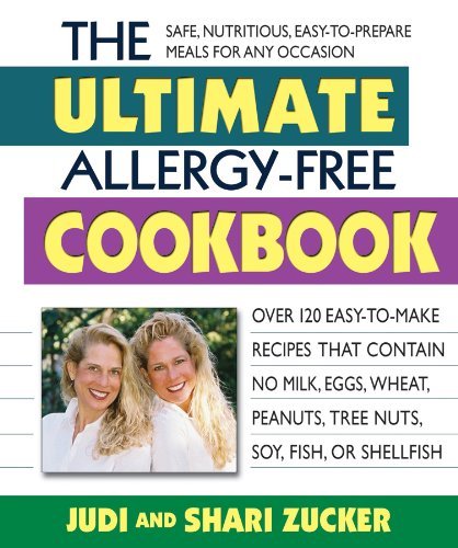 Cover for Zucker, Judi (Judi Zucker ) · Ultimate Allergy-Free Cookbook: Over 150 Easy-to-Make Recipes That Contain No Milk, Eggs, Wheat, Peanuts, Tree Nuts, Soy, Fish, or Shellfish (Taschenbuch) (2014)