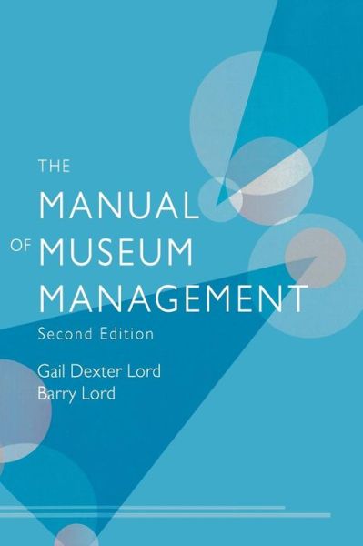 Cover for Gail Dexter Lord · The Manual of Museum Management (Hardcover Book) [Second edition] (2009)