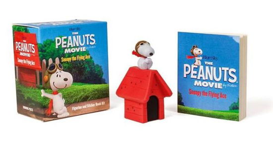 The Peanuts Movie: Snoopy the Flying Ace: Figurine and Sticker Book Kit - Charles Schulz - Books - Running Press - 9780762458974 - September 22, 2015