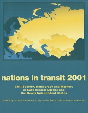 Cover for Alexander Motyl · Nations in Transit - 2000-2001: Civil Society, Democracy and Markets in East Central Europe and Newly Independent States (Paperback Book) [New edition] (2001)