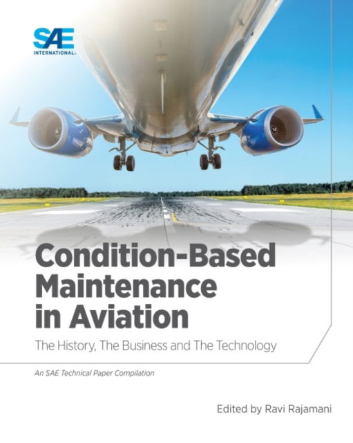 Cover for Ravi Rajamani · Condition-Based Maintenance in Aviation: The History, The Business and The Technology (Paperback Book) (2018)