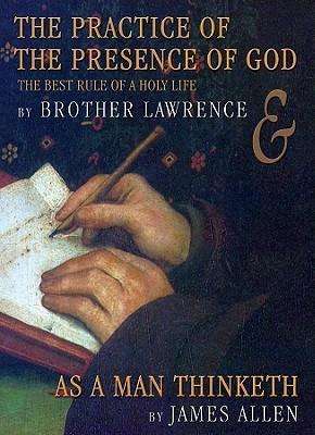 Cover for James Allen · The Practice of the Presence of God: the Best Rule of a Holy Life; As a Man Thinketh (Unabridged) (Audiobook (CD)) [Unabridged edition] (2002)