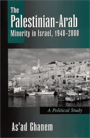 Cover for As'ad Ghanem · The Palestinian - Arab Minority in Israel, 1948-2000: a Political Study (S.u.n.y. Series in Israeli Studies) (Innbunden bok) (2001)