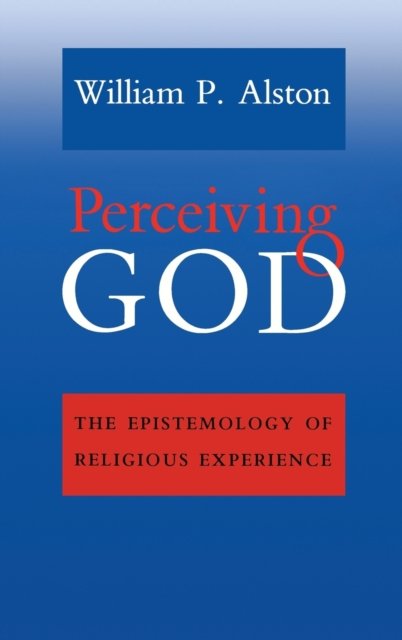 Cover for William P. Alston · Perceiving God: The Epistemology of Religious Experience (Gebundenes Buch) (1991)