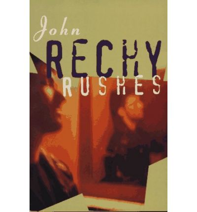 Cover for John Rechy · Rushes (Paperback Book) (1997)