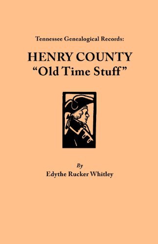 Cover for Edythe Rucker Whitley · Tennessee Genealogical Records: Henry County &quot;Old Time Stuff&quot; (Paperback Bog) (2012)