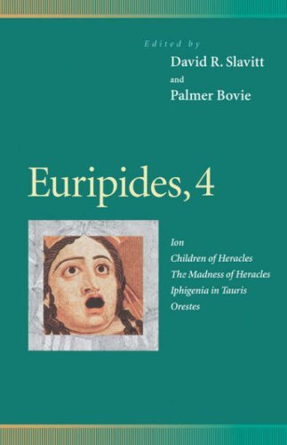 Cover for Euripides · Euripides, 4: Ion, Children of Heracles, The Madness of Heracles, Iphigenia in Tauris, Orestes - Penn Greek Drama Series (Paperback Book) (1999)