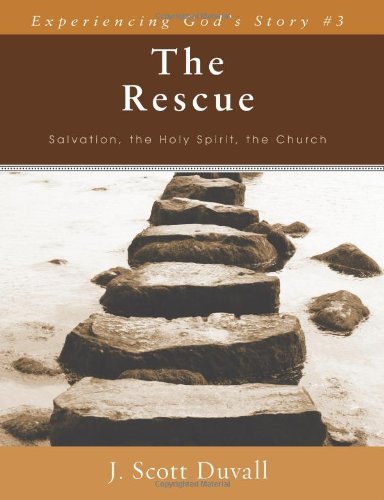 The Rescue – Salvation, the Holy Spirit, the Church - J. Scott Duvall - Livros - Kregel Publications,U.S. - 9780825425974 - 1 de novembro de 2009