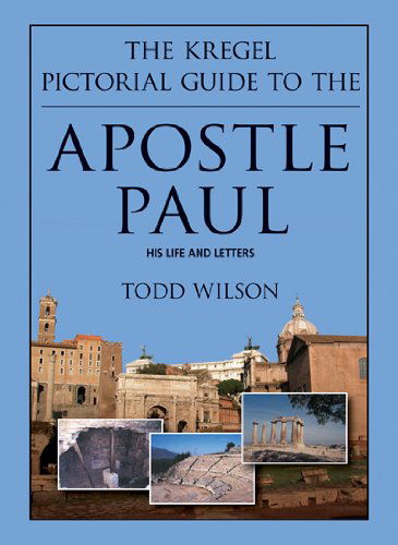 Cover for Todd Wilson · The Kregel Pictorial Guide to the Apostle Paul (Kregel Pictorial Guide Series) (Paperback Book) (2011)