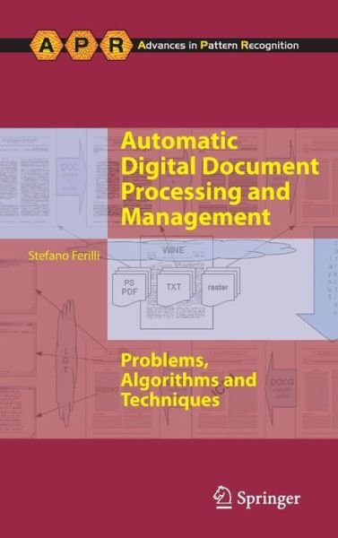 Cover for Stefano Ferilli · Automatic Digital Document Processing and Management: Problems, Algorithms and Techniques - Advances in Computer Vision and Pattern Recognition (Hardcover Book) (2011)