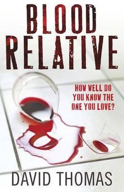 Blood Relative - David Thomas - Bøker - Quercus Publishing - 9780857387974 - 27. oktober 2011