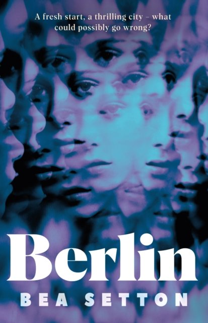 Cover for Bea Setton · Berlin: The dazzling, darkly funny debut that surprises at every turn (Hardcover Book) (2022)