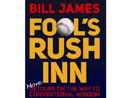 Cover for Bill James · Fools Rush Inn: More Detours on the Way to Conventional Wisdom (Taschenbuch) (2014)