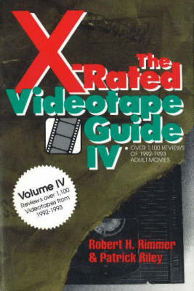 Cover for Robert H. Rimmer · X-Rated Videotape Guide: Over 1100 Reviews of 1992-1993 Adult Movies (Hardcover Book) (1994)