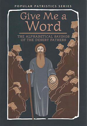 Give Me a Word - J Wortley - Books - St Vladimir's Seminary Press,U.S. - 9780881414974 - January 26, 2015