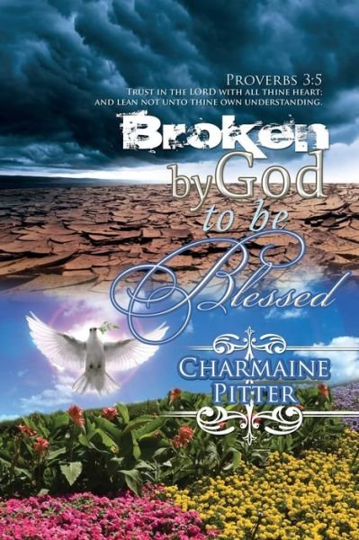 Broken by God to Be Blessed - Charmaine Jean-Francois - Books - Thorncrown - 9780881443974 - February 25, 2010