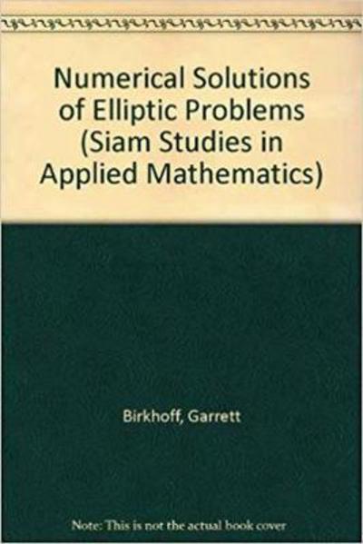 Cover for Garrett Birkhoff · Numerical Solution of Elliptic Problems SAM6 (Hardcover Book) (1984)