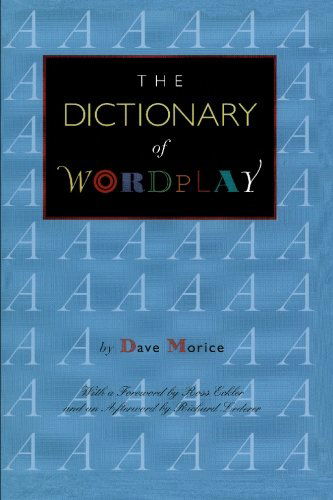 Cover for Dave Morice Morice · The Dictionary of Wordplay (Paperback Book) [1st edition] (2001)