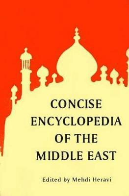 Cover for Heravi, Mehdi, PhD · Concise Encyclopedia of the Middle East (Hardcover Book) (1999)