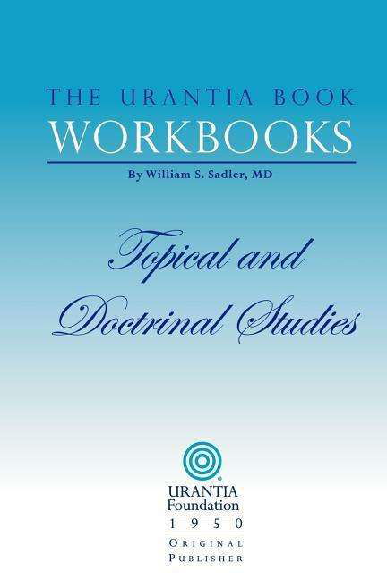 The Urantia Book Workbooks: Volume III - Topical and Doctrinal Study - Urantia Foundation - Boeken - Urantia Foundation - 9780942430974 - 1 mei 2003