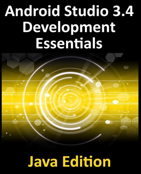 Cover for Neil Smyth · Android Studio 3.4 Development Essentials - Java Edition : Developing Android 9 Apps Using Android Studio 3.4, Java and Android Jetpack (Taschenbuch) (2019)