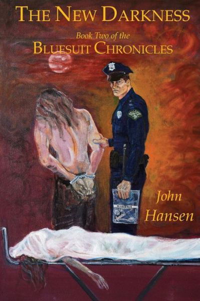 The New Darkness: a Time of Unforeseen Evil (The Bluesuit Chronicles) (Volume 2) - John Hansen - Bøker - LifeGuides Press - 9780966782974 - 20. juni 2014