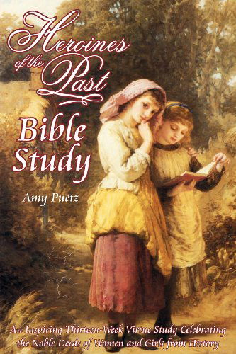 Cover for Amy Puetz · Heroines of the Past Bible Study (Pocketbok) (2012)