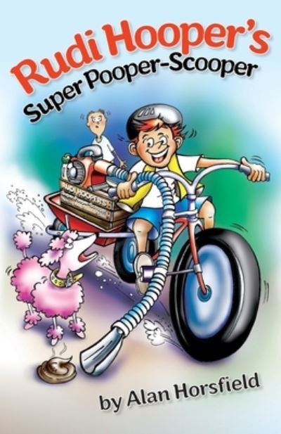 Cover for Alan Horsfield · Rudi Hooper's Super Pooper-Scooper (Paperback Book) (2016)