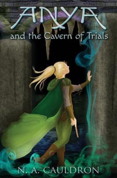 Cover for N.A. Cauldron · Anya and the Cavern of Trials (Paperback Book) (2017)