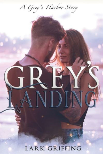 Cover for Lark Griffing · Grey's Landing (Paperback Bog) (2020)