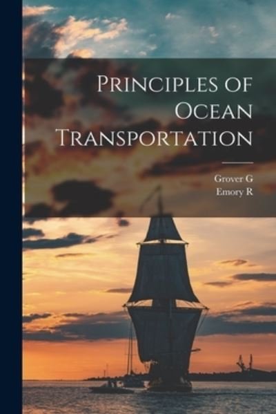 Cover for Grover G. B. 1884 Huebner · Principles of Ocean Transportation (Bok) (2022)