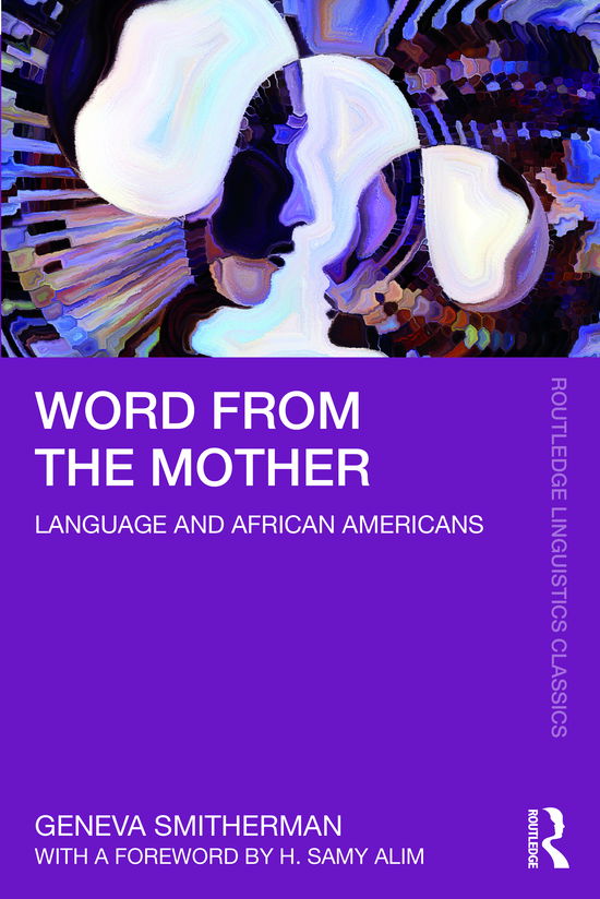 Cover for Geneva Smitherman · Word from the Mother: Language and African Americans - Routledge Linguistics Classics (Hardcover Book) (2021)