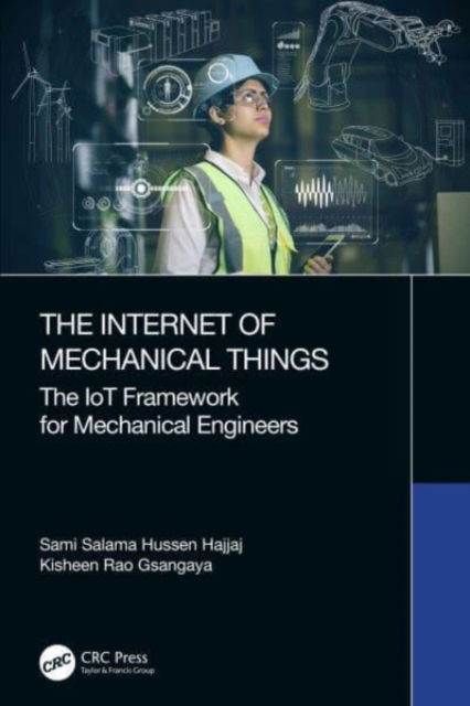 Cover for Hajjaj, Sami Salama Hussen (University Tenaga Nasional (UNITEN), Malaysia) · The Internet of Mechanical Things: The IoT Framework for Mechanical Engineers (Paperback Book) (2024)