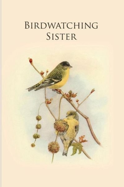 Cover for All Animal Journals · Birdwatching Sister (Paperback Book) (2019)