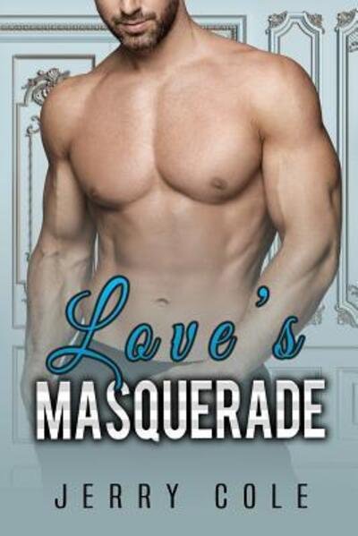 Love's Masquerade - Jerry Cole - Bøker - Independently Published - 9781099425974 - 20. mai 2019