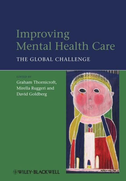 Cover for G Thornicroft · Improving Mental Health Care: The Global Challenge (Hardcover Book) (2013)