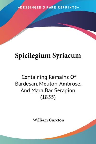 Cover for William Cureton · Spicilegium Syriacum (Paperback Book) (2009)