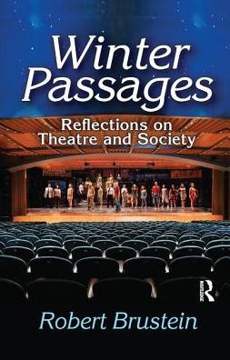 Cover for Robert Brustein · Winter Passages: Reflections on Theatre and Society (Paperback Book) (2017)