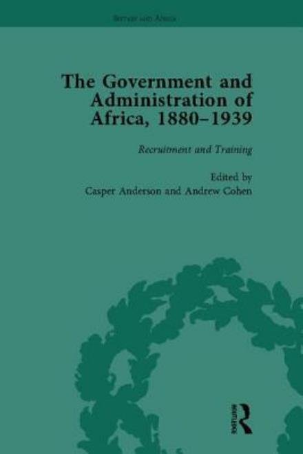 Cover for Andrew Cohen · The Government and Administration of Africa, 1880–1939 - Britain and Africa (Book) (2017)