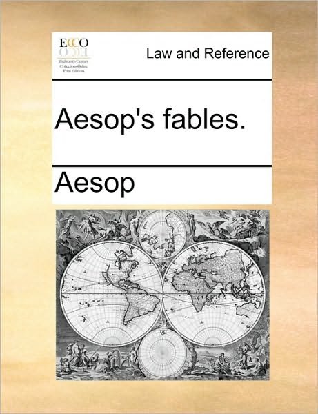 Aesop's Fables. - Aesop - Książki - Gale Ecco, Print Editions - 9781170618974 - 29 maja 2010