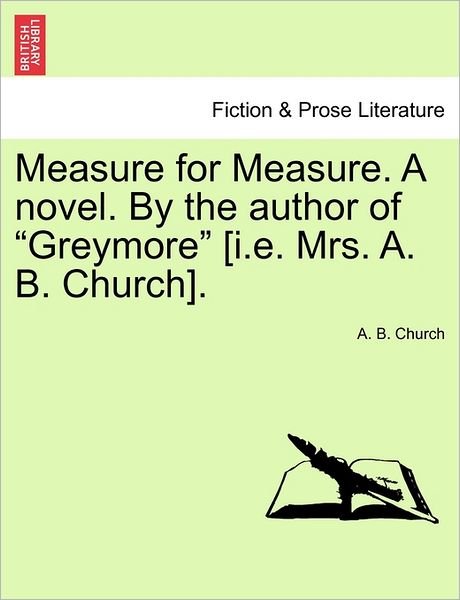 Cover for A B Church · Measure for Measure. a Novel. by the Author of (Pocketbok) (2011)