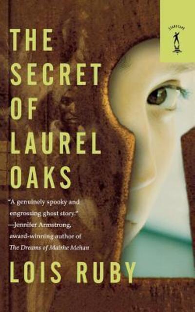 Secret of Laurel Oaks - Lois Ruby - Livros - Doherty Associates, LLC, Tom - 9781250163974 - 29 de setembro de 2009
