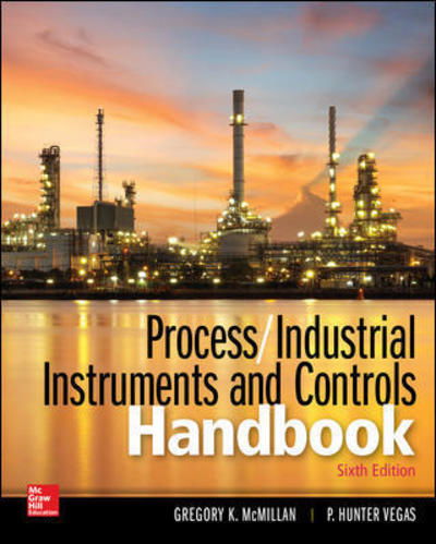 Cover for Gregory McMillan · Process / Industrial Instruments and Controls Handbook, Sixth Edition (Hardcover Book) (2019)