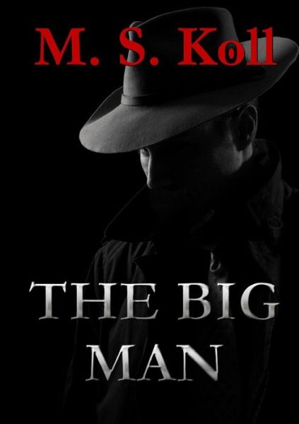 Cover for M S Koll · The Big Man (Paperback Book) (2014)