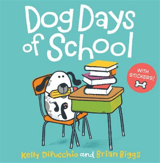 Cover for Kelly DiPucchio · Dog Days of School (Pocketbok) (2017)