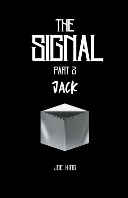 Cover for Joe King · The Signal. Part 2, Jack. (Taschenbuch) (2018)