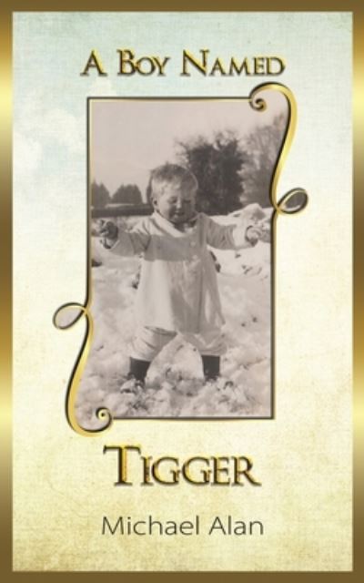 Cover for Michael Alan · A Boy Named Tigger (Paperback Book) (2022)