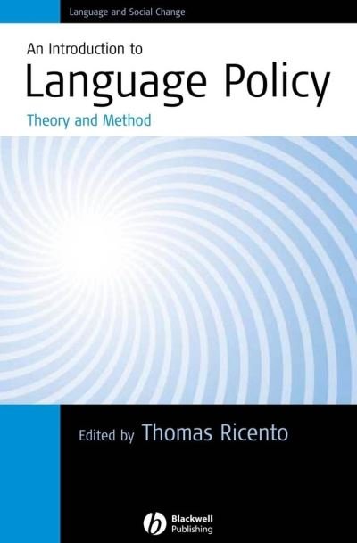 Cover for T Ricento · An Introduction to Language Policy: Theory and Method - Language and Social Change (Hardcover bog) (2005)